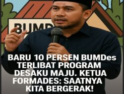 Baru 10 Persen BUMDes Terlibat Program Desaku Maju, Ketua Formades: Saatnya Kita Bergerak!